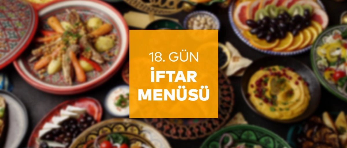 18.Gün İftar Menüsü 2026
