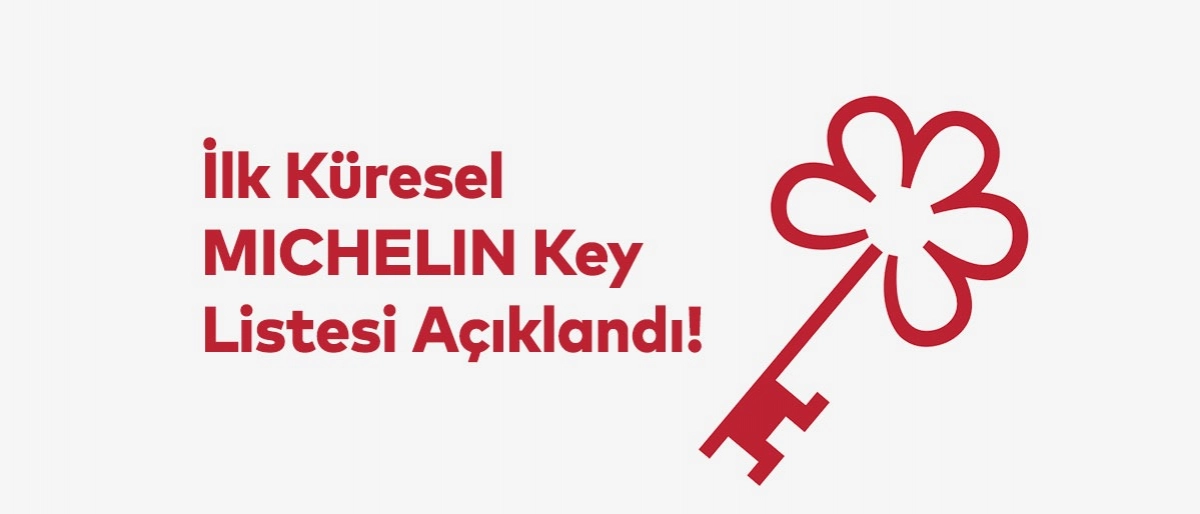 İlk Küresel Michelin Key Listesi Açıklandı!