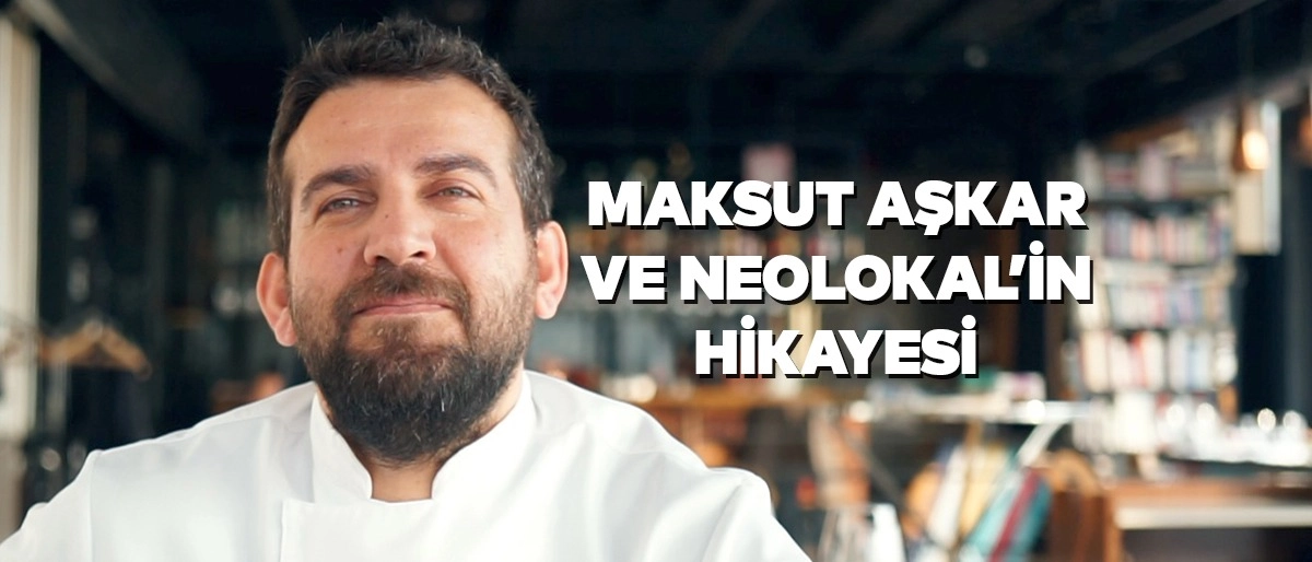 Maksut Aşkar ve Neolokal’in Hikayesi