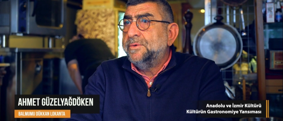 Anadolu ve İzmir Kültürünün Gastronomiye Yansıması - Ahmet Güzelyağdöken