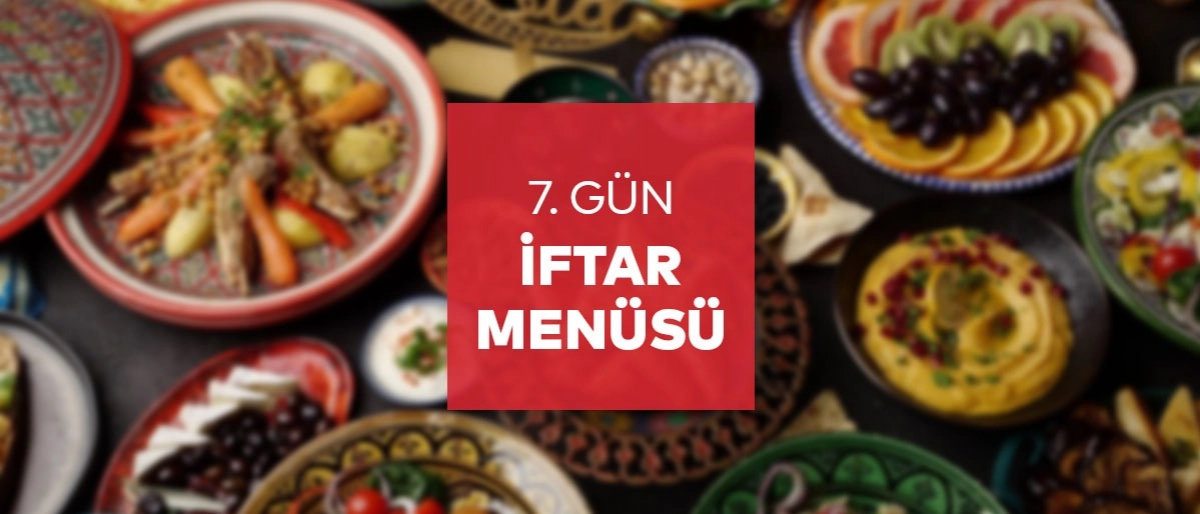7.Gün İftar Menüsü