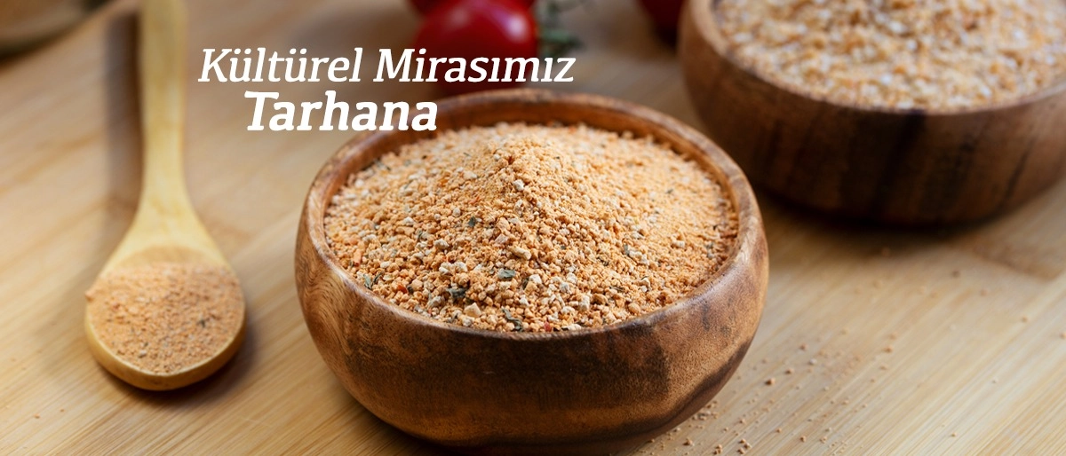 Kültürel Mirasımız Olan Tarhanayı Ne Kadar Tanıyoruz?