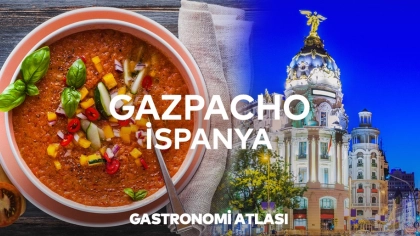 İspanya’dan Gelen, Buram Buram Bir Lezzet: GAZPACHO