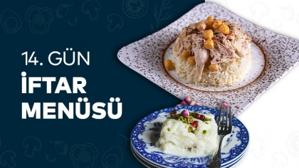 14.Gün İftar Menüsü 2024