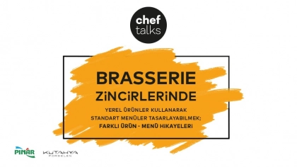 Brasserie Zinciri Şefler, Chef Talks Etkinliğinde Buluştu!