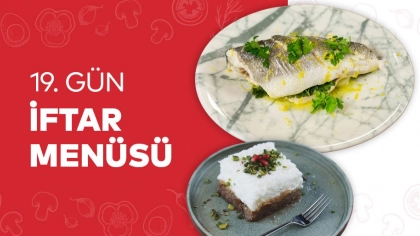 19.Gün İftar Menüsü 2024