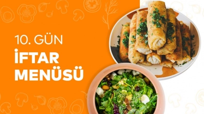 10.Gün İftar Menüsü 2024