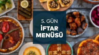 5.Gün İftar Menüsü