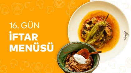 16.Gün İftar Menüsü 2024