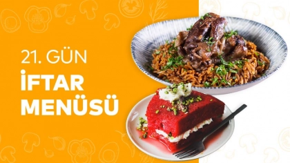 21.Gün İftar Menüsü 2024