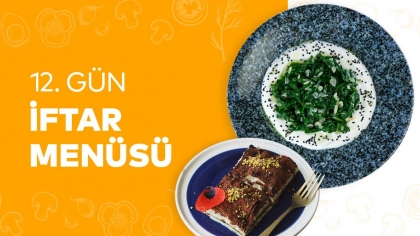 12.Gün İftar Menüsü 2024