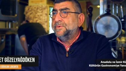 Anadolu ve İzmir Kültürünün Gastronomiye Yansıması - Ahmet Güzelyağdöken
