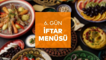 6. Gün İftar Menüsü