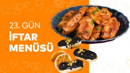 23.Gün İftar Menüsü 2024