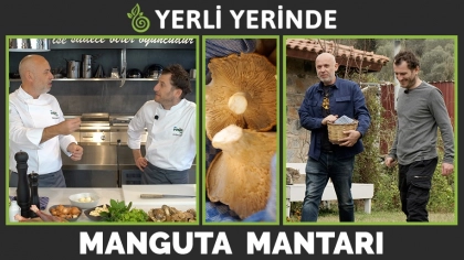 Yerli Yerinde 3.Bölüm: Manguta Mantarı