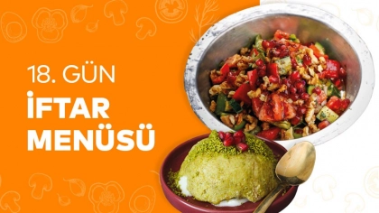 18.Gün İftar Menüsü 2024
