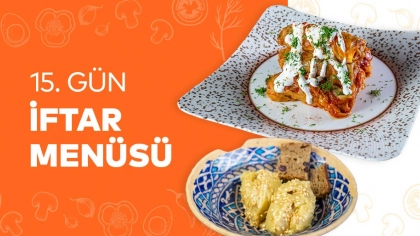 15.Gün İftar Menüsü 2024