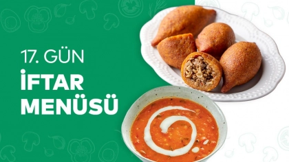 17.Gün İftar Menüsü 2024